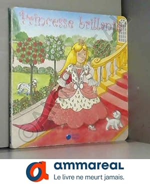 Imagen del vendedor de Princesse brillante a la venta por Ammareal