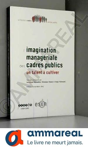 Seller image for L'imagination managriale des cadres publics : Un talent  cultiver for sale by Ammareal