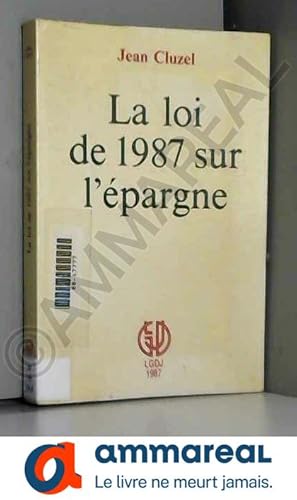 Bild des Verkufers fr La loi de 1987 sur l'pargne zum Verkauf von Ammareal