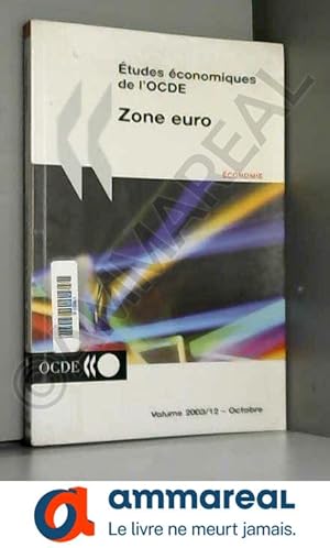 Image du vendeur pour Etudes conomiques de l'OCDE. Volume 2003/12-Octobre : Zone Euro mis en vente par Ammareal