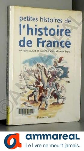 Bild des Verkufers fr Petites histoires de l'histoire de France zum Verkauf von Ammareal