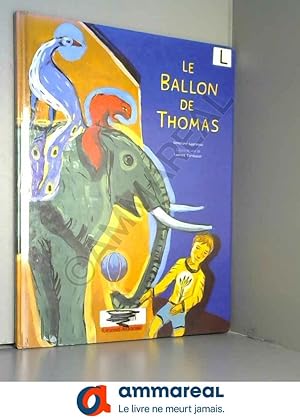 Image du vendeur pour Le Ballon de Thomas mis en vente par Ammareal