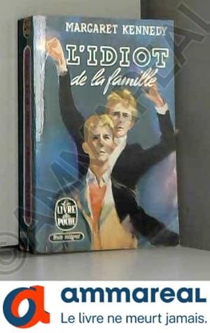 Image du vendeur pour Margaret Kennedy. L'Idiot de la famille : Traduit de l'anglais par Louis et Rene Guilloux mis en vente par Ammareal