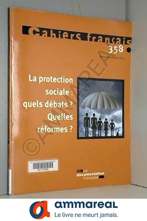 Immagine del venditore per La protection sociale : quels dbats ? Quelles rformes ? (N358 septembre-octobre 2010) venduto da Ammareal