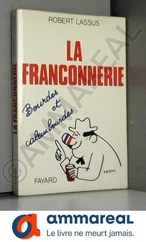 Seller image for La franconnerie - Bourdes et calembourdes for sale by Ammareal