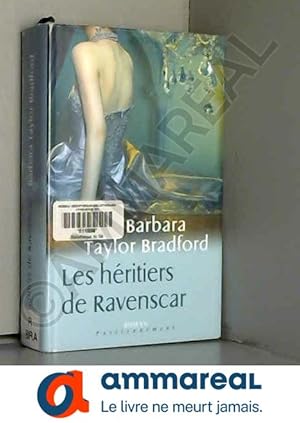 Image du vendeur pour Les Hritiers De Ravenscar Barbara Taylor Bradford mis en vente par Ammareal