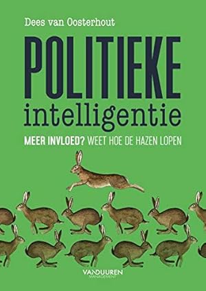 Imagen del vendedor de Politieke intelligentie: meer invloed? Weet hoe de hazen lopen! a la venta por WeBuyBooks