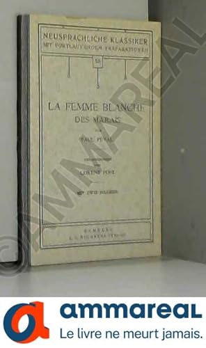 Imagen del vendedor de La Femme blanche des marais (Littrature et terroirs) a la venta por Ammareal