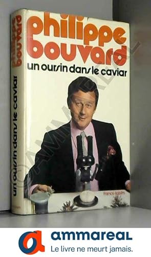 Bild des Verkufers fr Un oursin dans le caviar zum Verkauf von Ammareal