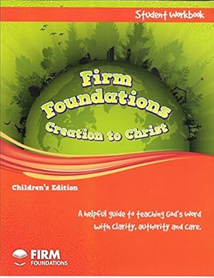 Bild des Verkufers fr Firm Foundations: Creation to Christ Childrens Workbook zum Verkauf von WeBuyBooks