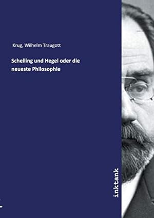 Image du vendeur pour Schelling und Hegel oder die neueste Philosophie (German Edition) mis en vente par WeBuyBooks