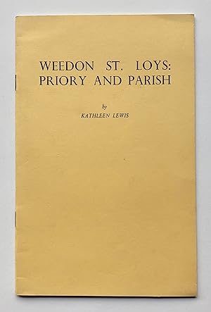 Bild des Verkufers fr Weedon St. Loys: Priory and Parish zum Verkauf von George Ong Books