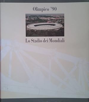 Olimpico '90. Lo Stadio dei Mondiali