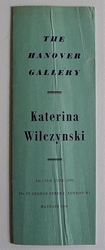 Seller image for Katerina Wilczynski. Hanover Gallery.London 1-25 June 1955 for sale by Roe and Moore