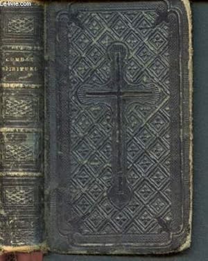 Bild des Verkufers fr Le combat spirituel compose en italien par le R.P.D. Scupoli Laurent, traduit en francais par le P.J. Brignon, jesuite- nouvelle edition revue et corrigee, augmentee de la paix de l'ame, d'un exercice de soumission et de conformite a la volonte de dieu. zum Verkauf von Le-Livre