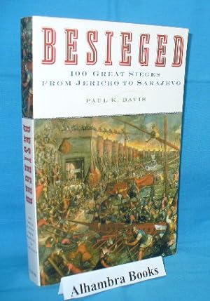 Imagen del vendedor de Besieged : 100 Great Sieges from Jericho to Sarajevo a la venta por Alhambra Books