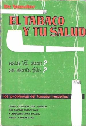 Imagen del vendedor de El tabaco y tu salud a la venta por SOSTIENE PEREIRA
