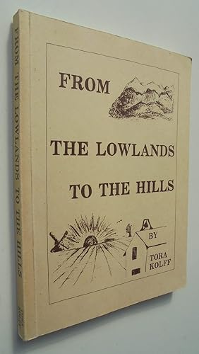 FROM THE LOWLANDS TO THE HILLS. SIGNED