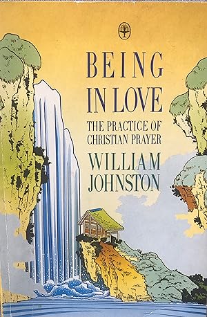 Seller image for Being in Love: The Practice of Christian Prayer for sale by Margaret Bienert, Bookseller