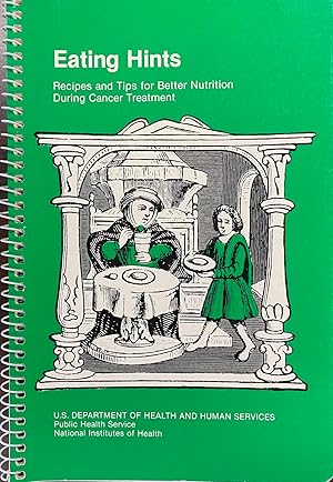 Image du vendeur pour Eating Hints : Recipes and Tips for Better Nutrition During Treatment mis en vente par BookMarx Bookstore