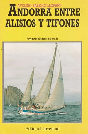 Seller image for Andorra entre alisos y tifones. Navegando alrededor del mundo for sale by Librera Cajn Desastre