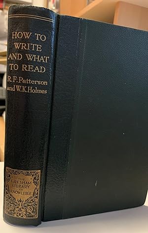 Seller image for How to Write and What to Read for sale by Cotswold Rare Books