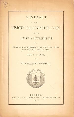 Abstract of the History of Lexington, Mass.From Its First settlement to the Centennial Anniversar...