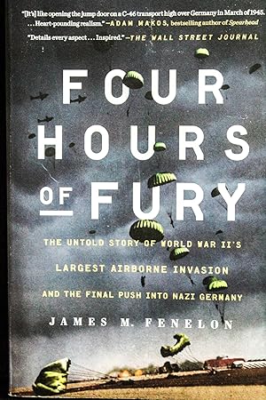 Bild des Verkufers fr Four Hours of Fury: The Untold Story of World War II's Largest Airborne Invasion and the Final Push into Nazi Germany zum Verkauf von Mad Hatter Bookstore