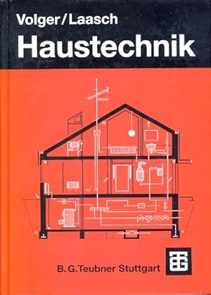 Haustechnik : Grundlagen, Planung, Ausführung : Mit 889 Bildern, 226 Tafeln und zahlreichen Beisp...