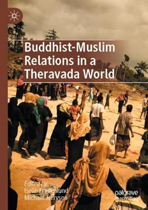 Seller image for Buddhist-Muslim Relations in a Theravada World for sale by GreatBookPrices