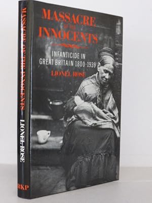 Massacre of the Innocents: Infanticide in Britain, 1800-1939