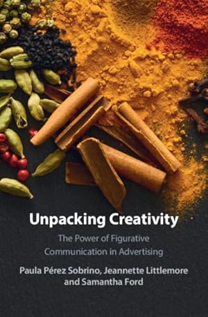 Seller image for Unpacking Creativity : The Power of Figurative Communication in Advertising for sale by GreatBookPrices