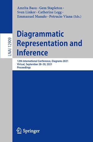Bild des Verkufers fr Diagrammatic Representation and Inference : 12th International Conference, Diagrams 2021, Virtual, September 2830, 2021, Proceedings zum Verkauf von AHA-BUCH GmbH