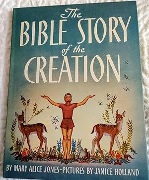 THE BIBLE STORY OF THE CREATION.