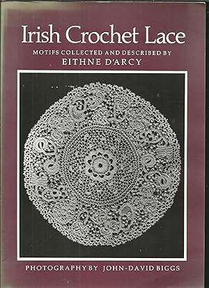 Irish Crochet Lace Motifs collected and described by Eithne D'Arcy