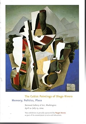 Bild des Verkufers fr The Cubisn Paintings of Diego Rivera: Memory, Politics, Place: Natjional Gallery of Art, Washington: April 4-July 25, 2004 zum Verkauf von Dorley House Books, Inc.