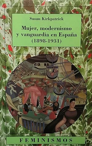 Mujer, modernismo y vanguardia en España ( 1898-1931 ). Traducción de Jacqueline Cruz