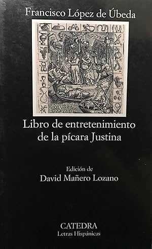 Libro de entretenimiento de la pícara Justina. Edición de David Mañero Lozano