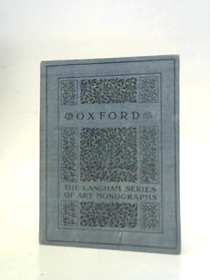 Imagen del vendedor de Oxford ; The Langham Series of Art Monographs, Vol. XVI a la venta por World of Rare Books