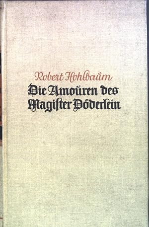 Seller image for Die Amouren des Magister Dderlein: Roman. for sale by books4less (Versandantiquariat Petra Gros GmbH & Co. KG)