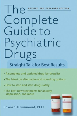 Immagine del venditore per The Complete Guide to Psychiatric Drugs: Straight Talk for Best Results (Paperback or Softback) venduto da BargainBookStores