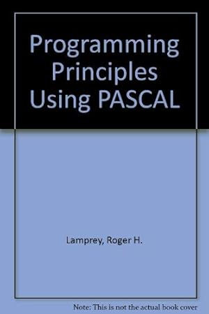 Bild des Verkufers fr Programming Principles Using PASCAL zum Verkauf von WeBuyBooks