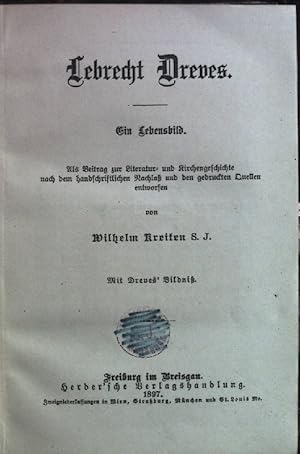 Seller image for Lebrecht Dreves. Ein Lebensbild. for sale by books4less (Versandantiquariat Petra Gros GmbH & Co. KG)