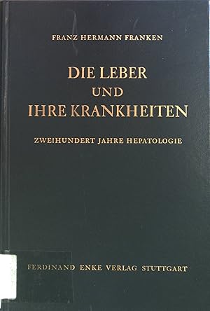 Bild des Verkufers fr Die Leber und ihre Krankheiten: Zweihundert Jahre Hepatologie. zum Verkauf von books4less (Versandantiquariat Petra Gros GmbH & Co. KG)