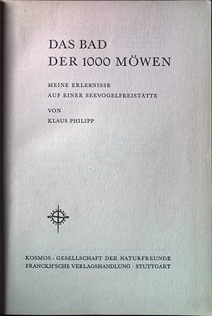 Seller image for Das BAd der 1000 Mwen: Meine Erlebnisse auf einer Seevogelfreisttte. for sale by books4less (Versandantiquariat Petra Gros GmbH & Co. KG)