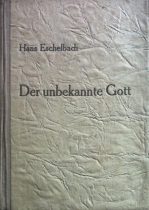 Imagen del vendedor de Der unbekannte Gott. Roman. a la venta por books4less (Versandantiquariat Petra Gros GmbH & Co. KG)