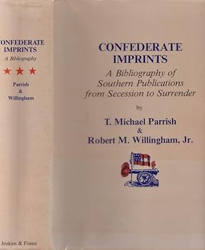 Seller image for Confederate Imprints A Bibliography of Southern Publications from Secession to Surrender Expanding and Revising Earlier Works of Marjorie Crandall & Richard Harwell for sale by Americana Books, ABAA