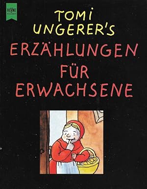 Tomi Ungerer's Erzählungen für Erwachsene Heyne-Bücher Heyne allgemeine Reihe Nr. 01/9735