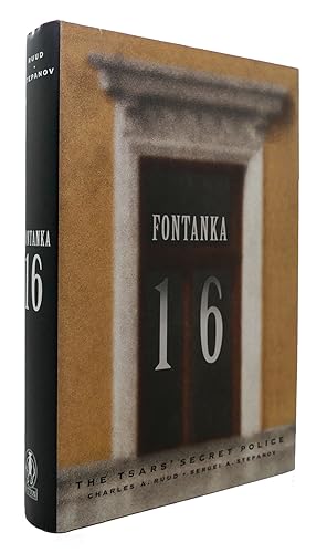 Seller image for FONTANKA 16 The Tsars' Secret Police for sale by Rare Book Cellar