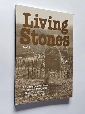 Seller image for Living Stones Vol. 1 : A Friendly Guide to Some Tasmanian Graveyards for sale by masted books